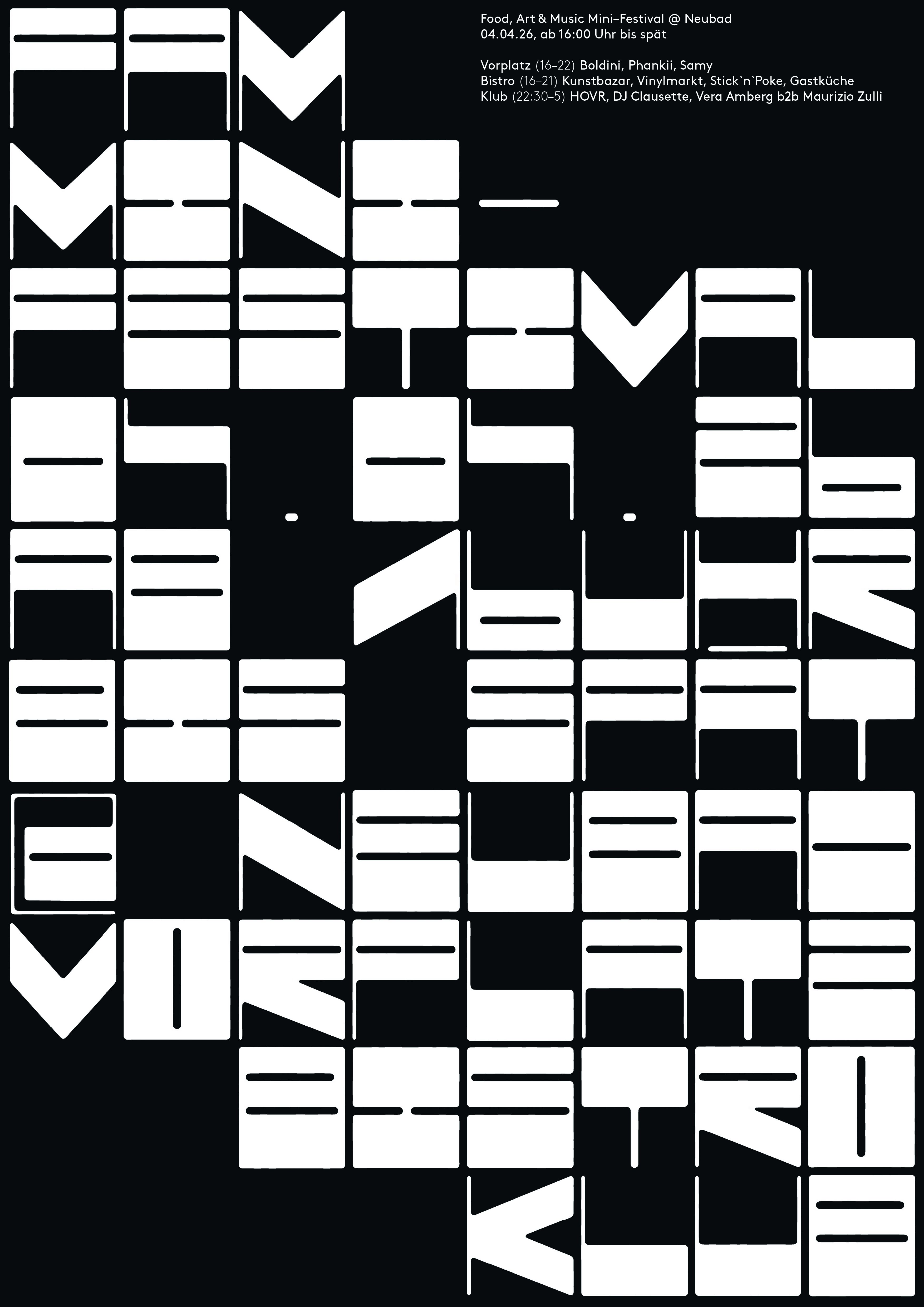 Weisse, blockartige Buchstaben auf schwarzem Hintergrund, die über das Bild verteilt sind. Text" Fam Mini Festival. 04.04.2026, ab 16 Uhr bis spät. (at) Neubad Vorplatz, Bistro, Klub"